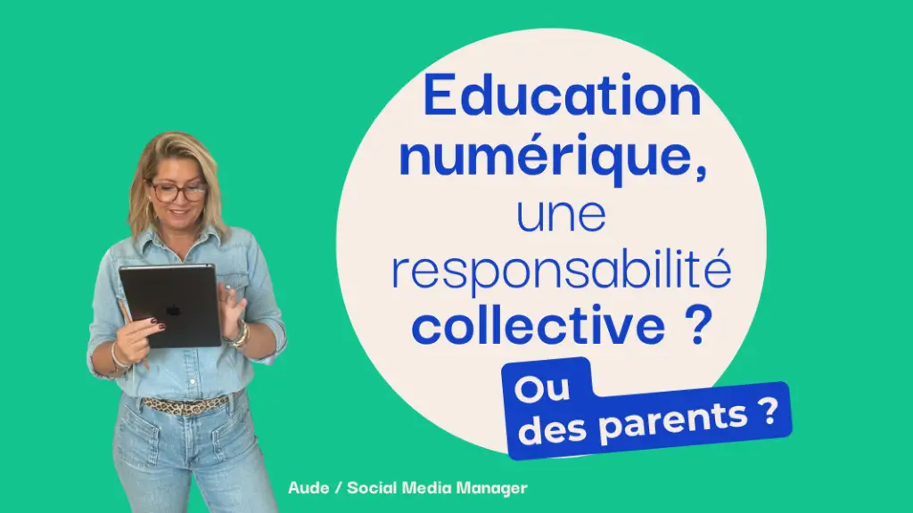 Education numérique, une responsabilité collective ? des des parents ?